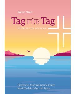 Tag für Tag - Aufruf zur Mission