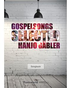 Gospelsongs Selected - Hanjo Gäbler - Songbook