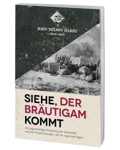Siehe, der Bräutigam kommt