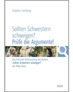 Sollten Schwestern schweigen? Prüfe die Argumente!