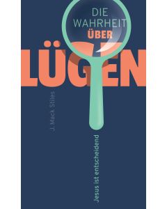Die Wahrheit über Lügen