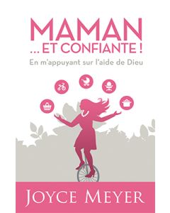 Maman ... et confiante!