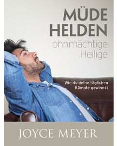 Müde Helden - ohnnächtige Heilige