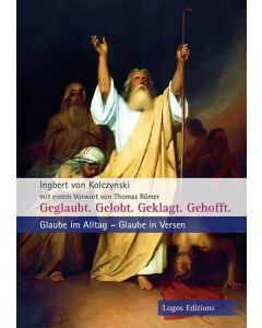 Geglaubt. Gelobt. Geklagt. Gehofft.