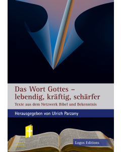 Das Wort Gottes - lebendig, kräftig, schärfer