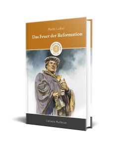 Das Feuer der Reformation