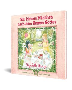 Ein kleines Mädchen nach dem Herzen Gottes