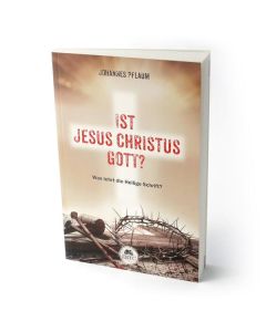 Ist Jesus Christus Gott?
