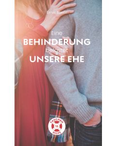 Eine Behinderung belastet unsere Ehe