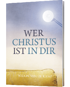 Wer Christus ist in dir