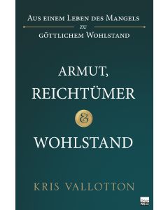 Armut, Reichtümer und Wohlstand