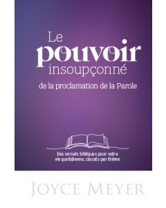 Le Pouvoir insoupçonné de la proclamation de la Parole