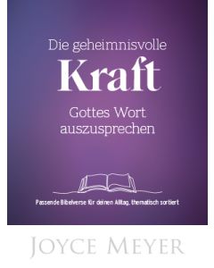 Die geheimnisvolle Kraft Gottes Wort auszusprechen (E-Book) Auflage 2024