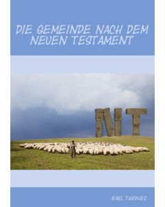 Die Gemeinde nach dem Neuen Testament