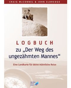 Logbuch zu "Der Weg des ungezähmten Mannes"