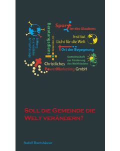 Soll die Gemeinde die Welt verändern?