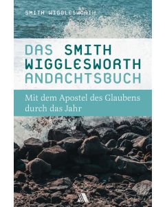 Das Smith-Wigglesworth-Andachtsbuch