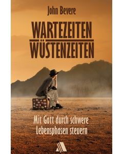 Wartezeiten, Wüstenzeiten
