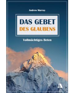 Das Gebet des Glaubens