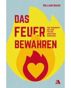 Das Feuer bewahren