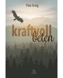 Kraftvoll beten