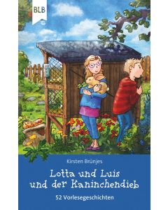 Lotta und Luis und der Kaninchendieb