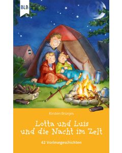 Lotta und Luis und die Nacht im Zelt