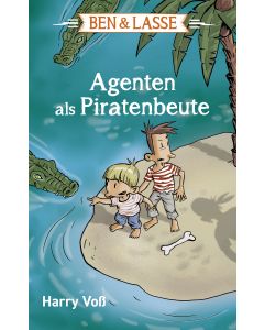 Ben und Lasse - Agenten als Piratenbeute