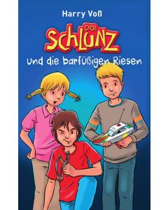Der Schlunz und die barfüßigen Riesen