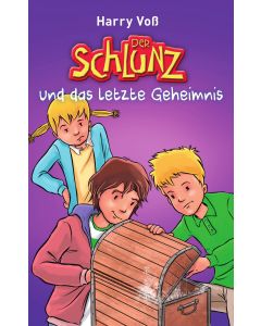 Der Schlunz und das letzte Geheimnis
