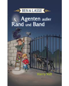 Ben und Lasse - Agenten außer Rand und Band