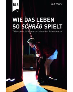 Wie das Leben so schräg spielt