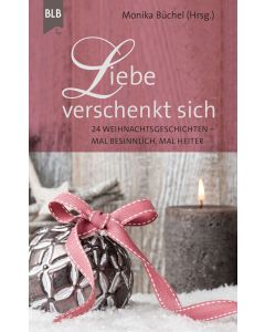 Liebe verschenkt sich