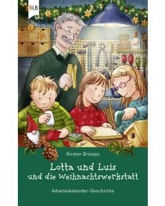 Lotta und Luis und die Weihnachtswerkstatt