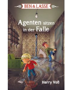 Ben und Lasse - Agenten sitzen in der Falle