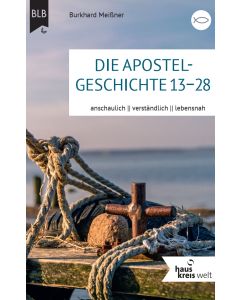 Die Apostelgeschichte 13–28