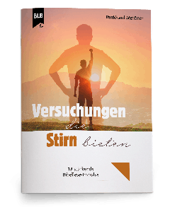 Versuchungen die Stirn bieten