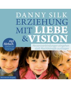 Erziehung mit Liebe und Vision