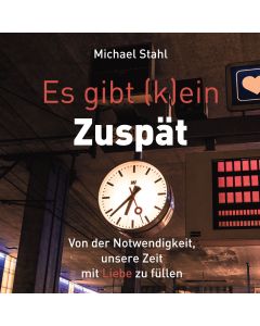 Es gibt (k)ein Zuspät