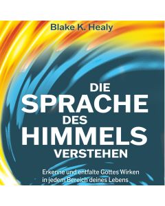 Die Sprache des Himmels verstehen