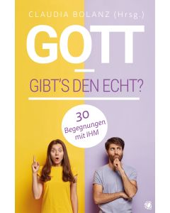 Gott – gibt’s den echt?
