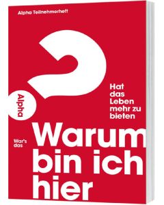 Warum bin ich hier? - Alpha Gäste-Journal