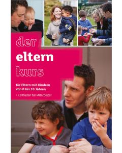 Der Elternkurs - Leitfaden für Mitarbeiter