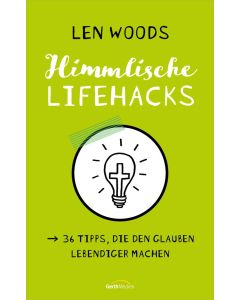 Himmlische Lifehacks