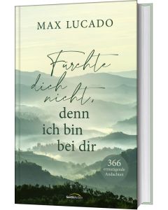 Fürchte dich nicht, denn ich bin bei dir