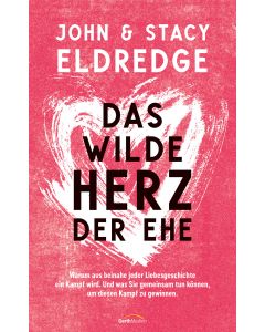 Das wilde Herz der Ehe