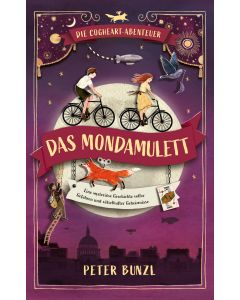 Die Cogheart-Abenteuer: Das Mondamulett