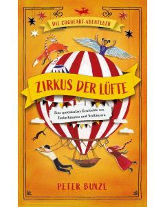 Die Cogheart-Abenteuer: Zirkus der Lüfte