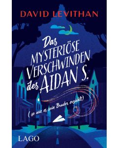 Das mysteriöse Verschwinden des Aidan S. (so wie es sein Bruder erzählt)