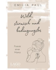 Wild, stürmisch und bedingungslos
